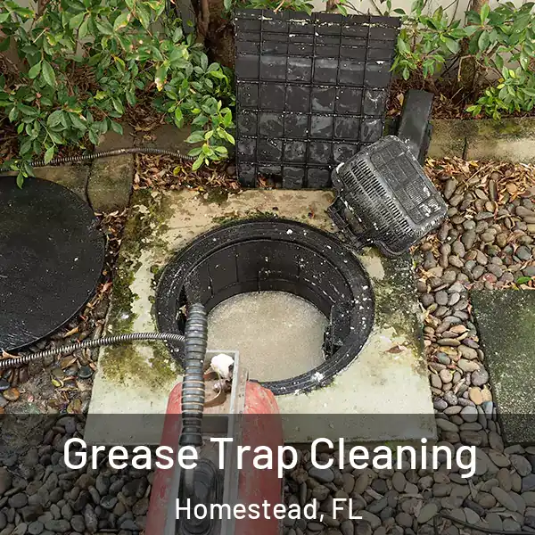  Grease Trap Cleaning Homestead, FL