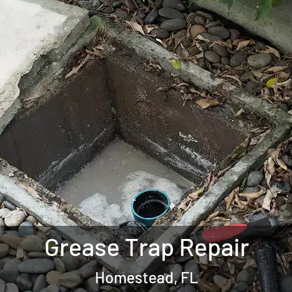  Grease Trap Repair Homestead, FL