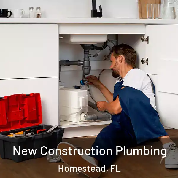 New Construction Plumbing Homestead, FL