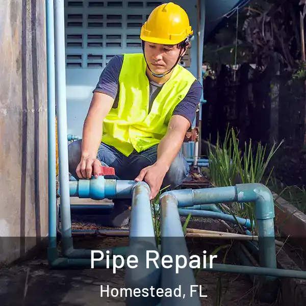  Pipe Repair Homestead, FL