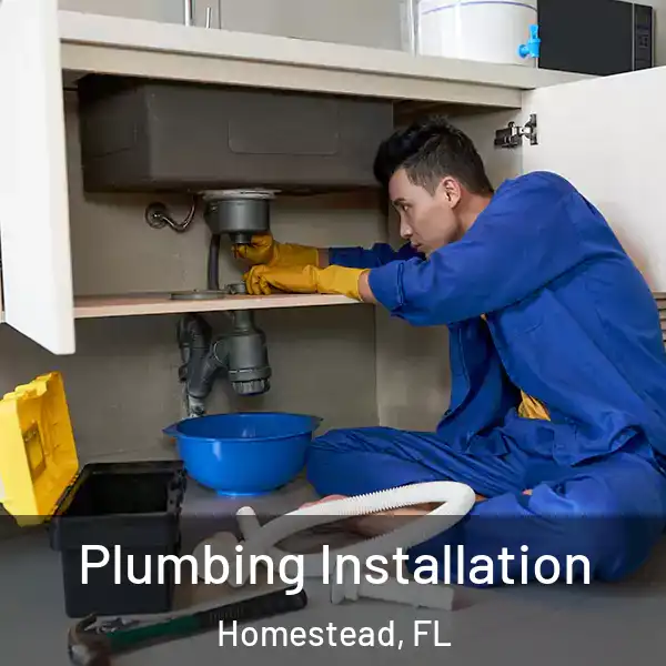  Plumbing Installation Homestead, FL